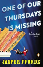 Load image into Gallery viewer, One of Our Thursdays is Missing (Thursday Next)