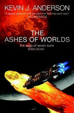 Load image into Gallery viewer, The Ashes of Worlds (The Saga of Seven Suns, Book Seven)