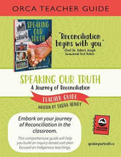 Load image into Gallery viewer, Speaking Our Truth: A Journey of Reconciliation and Speaking Our Truth Teacher Guide