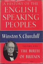 Load image into Gallery viewer, A History of the English-Speaking Peoples Vol. 1 The Birth of Britain