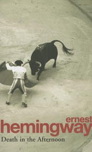Load image into Gallery viewer, Death in the Afternoon