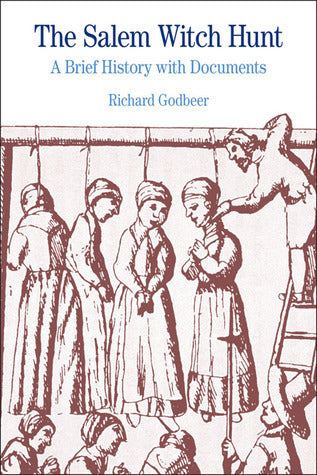The Salem Witch Hunt: A Brief History with Documents – Rivendell Books
