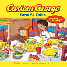 Load image into Gallery viewer, Curious George Farm To Table: Curious about Where Food Comes from cover image