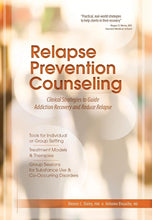 Load image into Gallery viewer, Relapse Prevention Counseling: Clinical Strategies to Guide Addiction Recovery adn Reduce Relapse cover image
