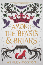 Load image into Gallery viewer, Among the Beasts & Briars