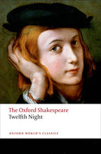 Load image into Gallery viewer, The Oxford Shakespeare: Twelfth Night, or What You Will