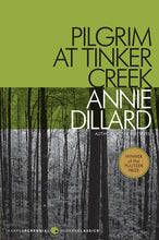 Load image into Gallery viewer, Pilgrim At Tinker Creek