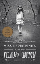 Load image into Gallery viewer, Miss Peregrine's Home for Peculiar Children (Movie Tie-In Edition)