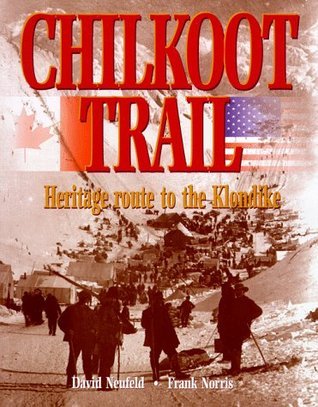 Chilkoot Trail, Heritage Route to the Klondike: 1996