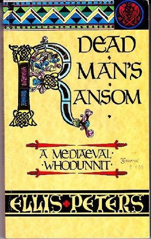 Dead Man's Ransom (Chronicles of Brother Cadfael #9)