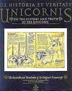 De Historia Et Veritate Unicornis/on the History and Truth of the Unicorn