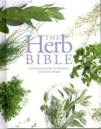 The Herb Bible: Complete Guide to Growing and Using Herbs