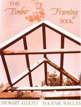 Load image into Gallery viewer, The Timber Framing Book
