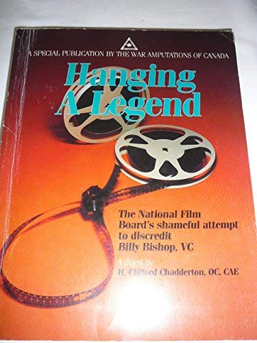 Hanging a Legend: The National Film Board's Shameful Attempt to Discredit Billy Bishop, VC
