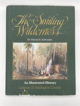 Load image into Gallery viewer, The Smiling Wilderness: An Illustrated History - Lennox &amp; Addington County
