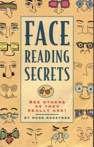 Face Reading Secrets: See Others as They Really Are!