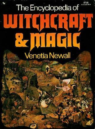 The Encyclopedia of Witchcraft and Magic