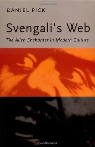 Svengali's Web: The Alien Enchanter in Modern Culture