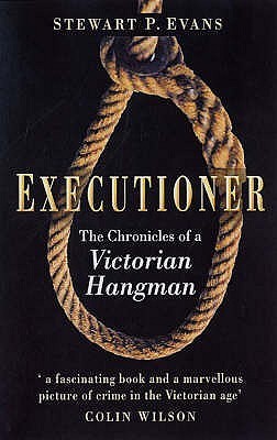 Executioner: The Chronicles of a Victorian Hangman