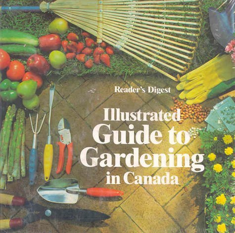 Illustrated Guide to Gardening in Canada