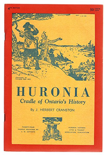 Huronia : Cradle of Ontario's History