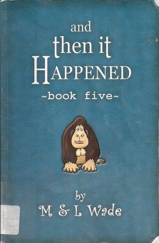 And Then it Happened Book Five