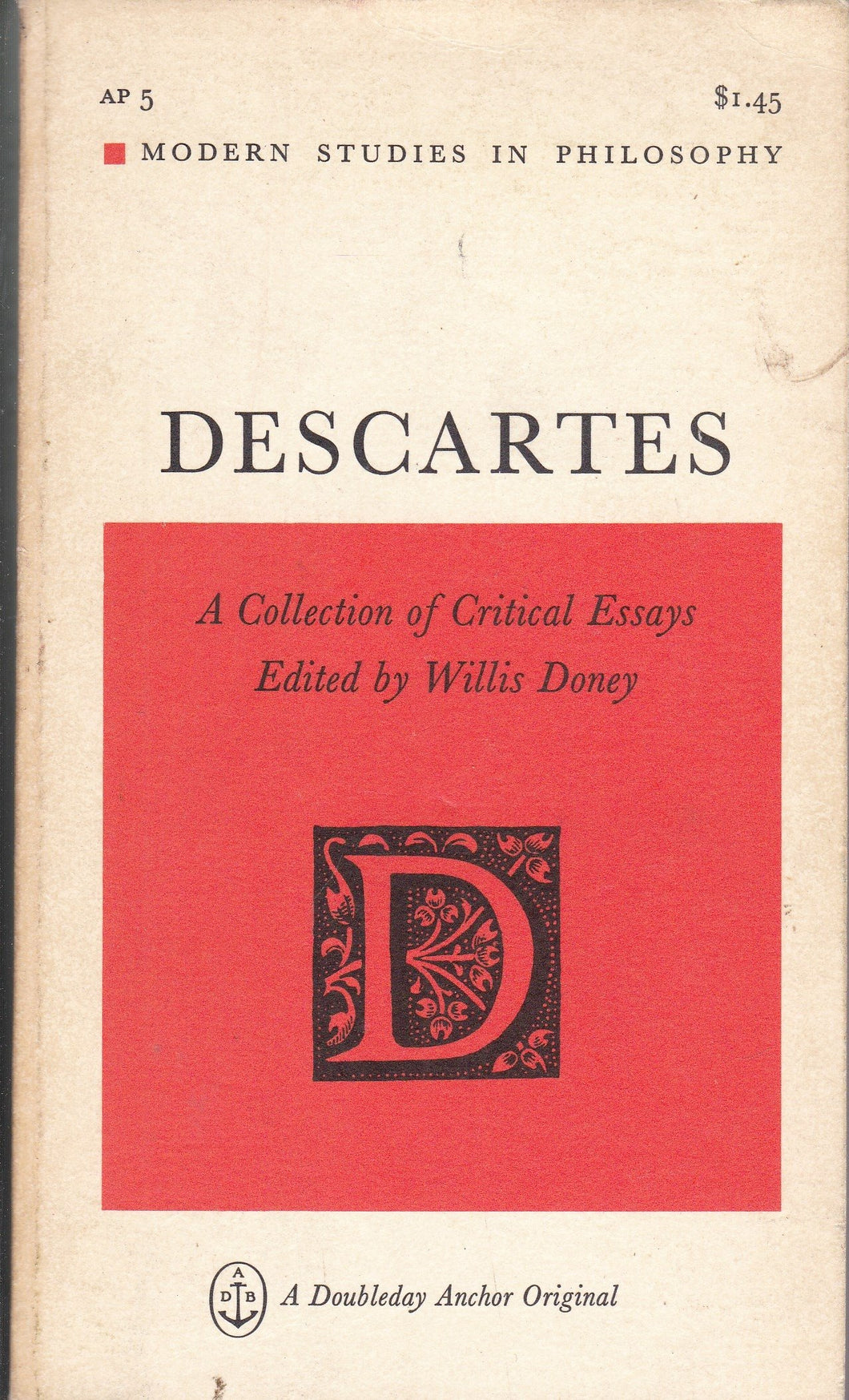 Descartes: A Collection of Critical Essays [Modern Studies in Philosophy AP 5]