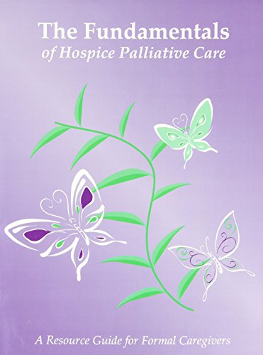 The Fundamentals of Hospice Palliative Care: A Resource Guide for Form ...