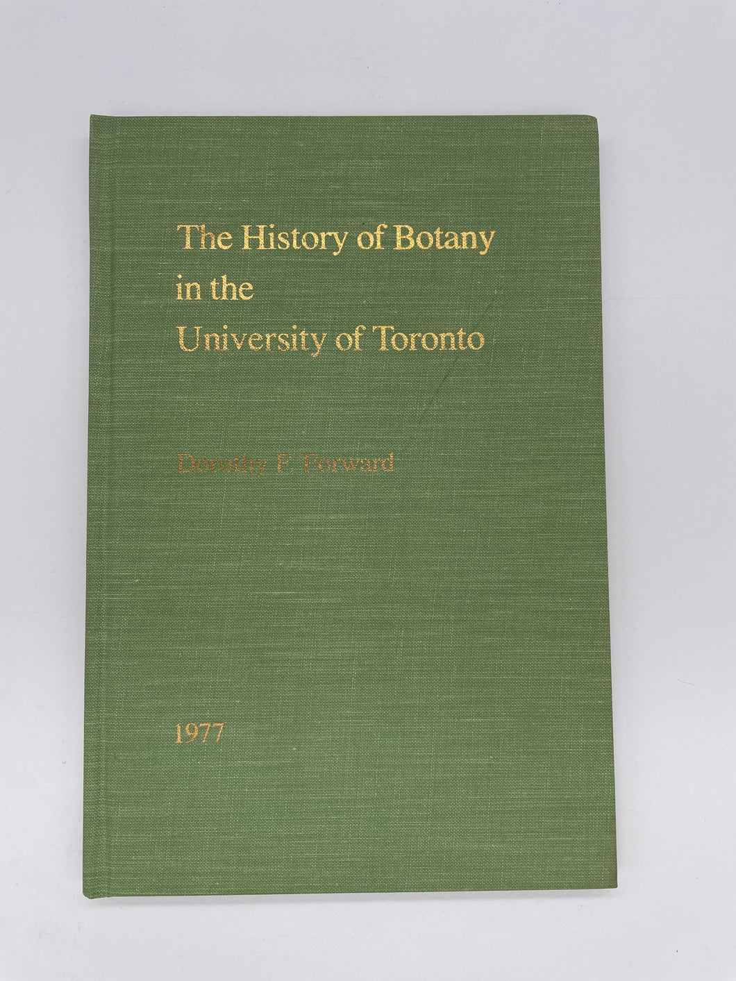 The History of Botany in the University of Toronto