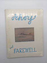 Load image into Gallery viewer, Ahoy &amp; Farewell
