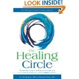 The Healing Circle: Integrating Science, Wisdom and Compassion in Reclaiming Wholeness on the Cancer Journey