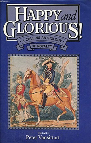 Happy and Glorious! A Collins Anthology of Royalty