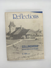 Load image into Gallery viewer, Reflections: Collingwood An Historical Anthology
