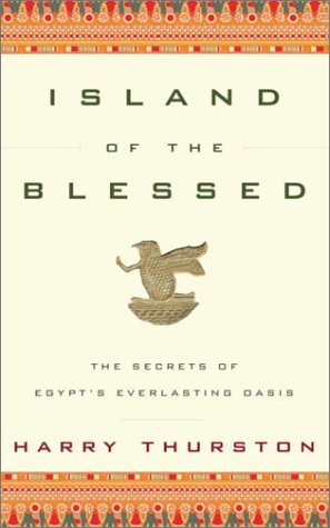 Island of the Blessed: The Secrets of Egypt's Everlasting Oasis