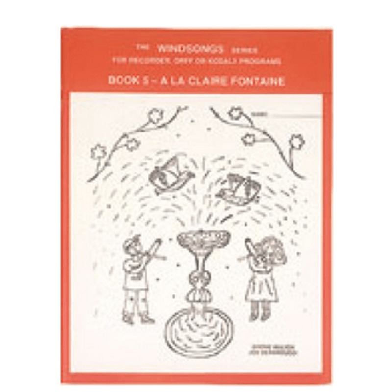 Windsongs Book 5 - A La Claire Fontaine