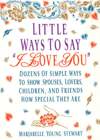 Little Ways To Say I Love You