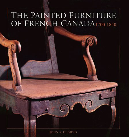 PAINTED FURNITURE OF FRENCH CANADA 1700-1840