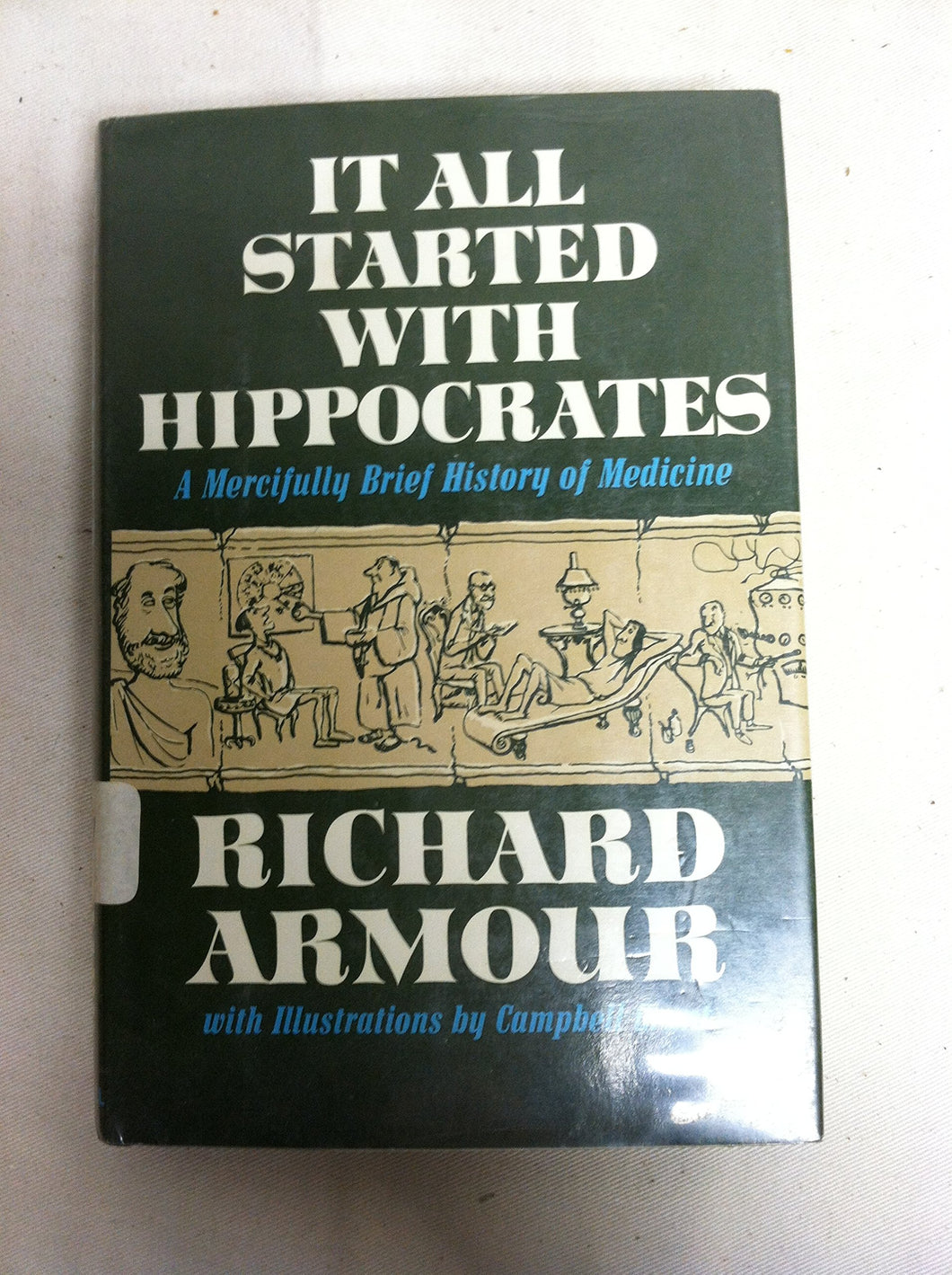 It all Started with Hippocrates, A Mercifully Brief History of Medicine