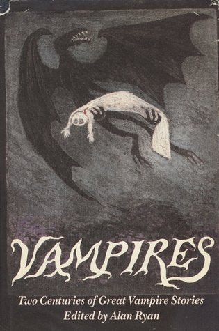 Vampires: Two Centuries of Great Vampire Stories