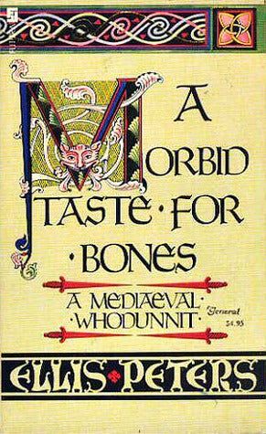 A Morbid Taste for Bones (Chronicles of Brother Cadfael #1)