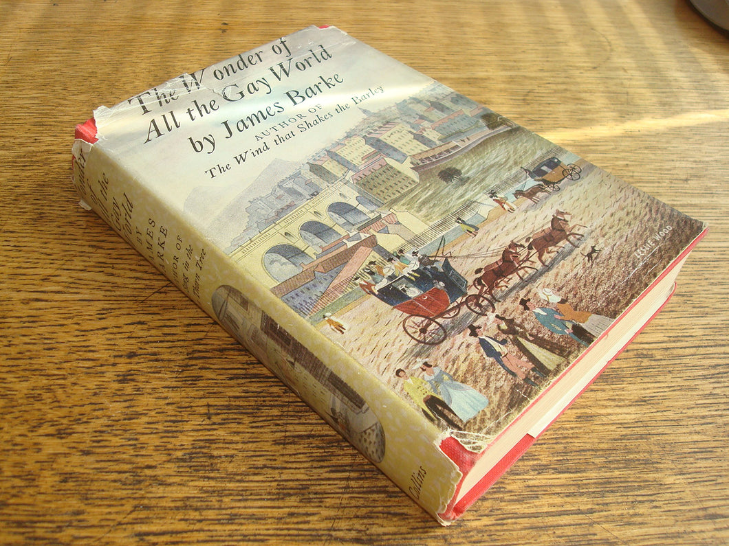The wonder of all the gay world;: A novel of the life and loves of Robert Burns