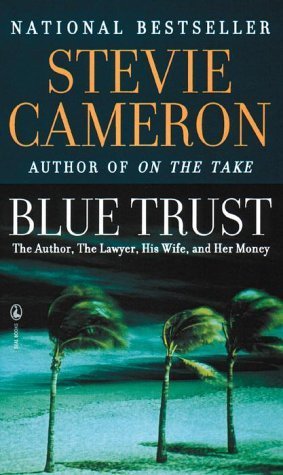 Blue Trust: The Author, the Lawyer, His Wife and Her Money