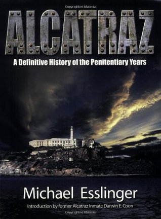 Alcatraz: A History of the Penitentiary Years