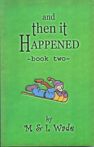 And Then it Happened Book Two