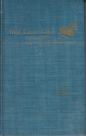 Wild Flower Guide Northeastern and Midland United States