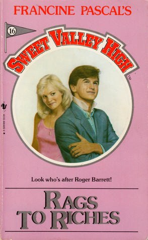 Sweet Valley High #16: Rags to Riches