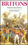 Britons: Forging the Nation 1707-1837