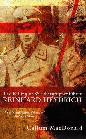 Killing Of Ss Obergrueppen-Fuehrer Reinhard Heydrich 27 May 1942