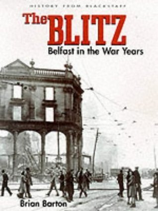 The Blitz: Belfast in the War Years