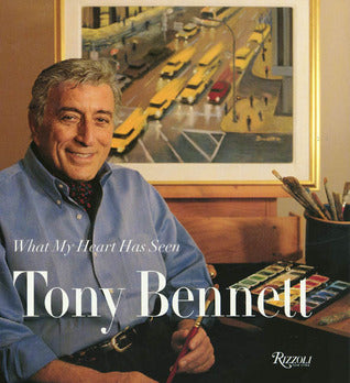 Tony Bennett: What My Heart Has Seen